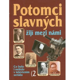 Potomci slavných žijí mezi námi 2