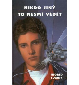 Nikdo jiný to nesmí vědět