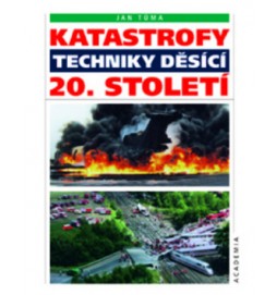 Katastrofy techniky děsící 20.století