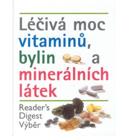 Léčivá moc vitamínů, bylin a minerálních látek