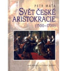 Svět české aristokracie 1500-1700