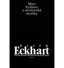 Mistr Eckhard a středověká mystika