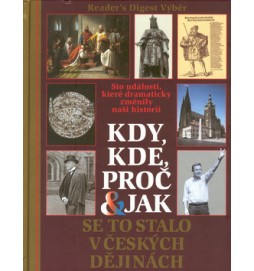 Kdy, kde, proč a jak se to stalo v českých dějinách