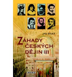 Záhady českých dějin III