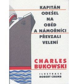 Kapitán odešel na oběd a námořníci převzali vedení