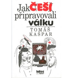 Jak Češi připravovali válku