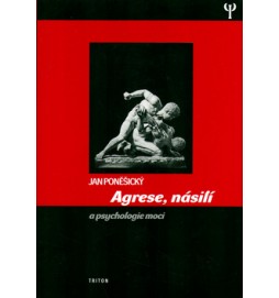 Agrese, násilí a psychologie moci