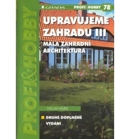 Upravujeme zahradu III