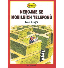 Nebojme se mobilních telefonů