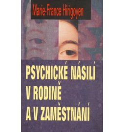 Psychické násilí v rodině a v zaměstnání