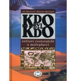 Kdo byl kdo Světětoví cestovovatelé a mořeplavci