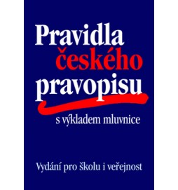 Pravidla českého pravopisu s výkladem mluvnice