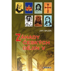 Záhady českých dějin V