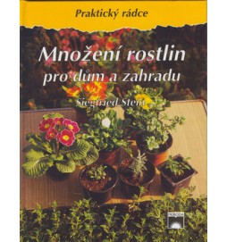 Množení rostlin pro dům a zahradu