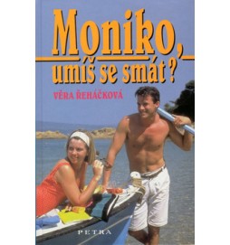 Moniko, umíš se smát?