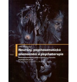 Neurózy, psychosomatická onemocnění a psychoterapie