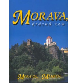 Morava, krásná zem ...