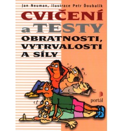 Cvičení a testy obratnosti,vytrvalosti a síly