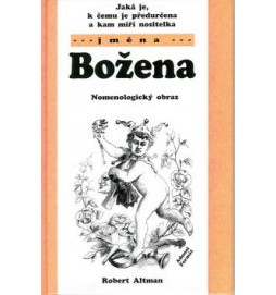 Jaká je, k čemu je předurčena a kam míří nositelka jména Božena