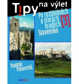 Tipy na výlet Po rozhlednách a starých hradech