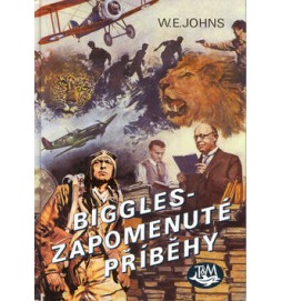 Biggles - Zapomenuté příběhy