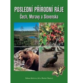 Poslední přírodní ráje Čech, Moravy a Slovenska