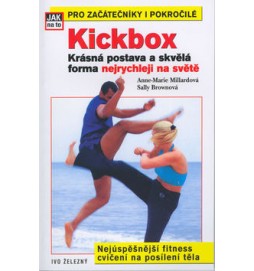 Kickbox aneb krásná postava a skvělá forma nejrychleji na světě