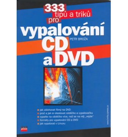 333 tipů a triků pro vypalování CD a DVD