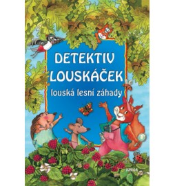 Detektiv Louskáček louská lesní záhady