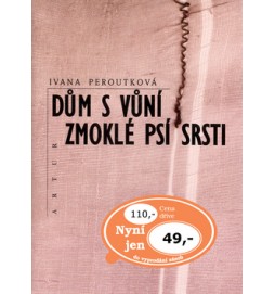 Dům s vůní zmoklé psí srsti