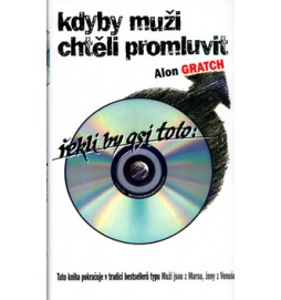 Kdyby muži chtěli promluvit, řekli by asi toto