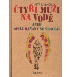 Čtyři muži na vodě aneb opilé banány se vracejí