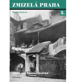 Zmizelá Praha 3.