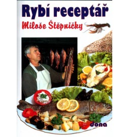 Rybí receptář Miloše Štěpničky