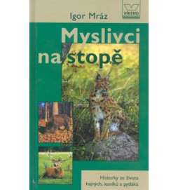 Myslivci na stopě