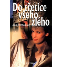 Do třetice všeho zlého