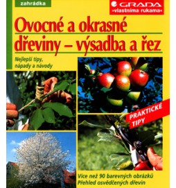 Ovocné a okrasné dřeviny - výsadba a řez