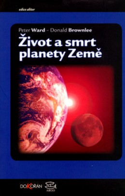 Život a smrt planety Země - Peter Ward; Donald Brownlee