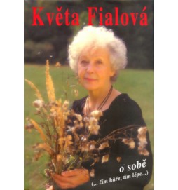 Květa Fialová o sobě