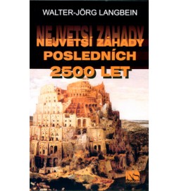 Největší záhady posledních 2500 let