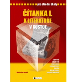 Čítanka I. k literatuře v kostce pro střední školy