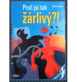 Proč jsi tak žárlivý?!