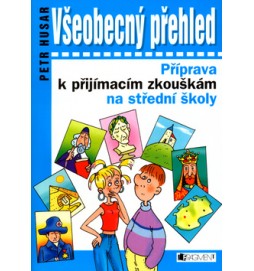 Všeobecný přehled Příprava k přijímacím zkouškám na střední školy