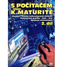 S počítačem nejen k maturitě 2.díl