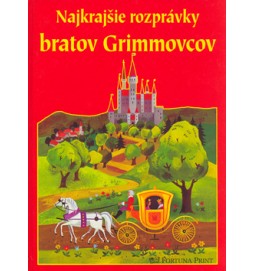 Najkrajšie rozprávky bratov Grimmovcov