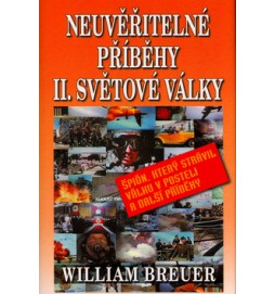 Neuvěřitelné příběhy II. světové války