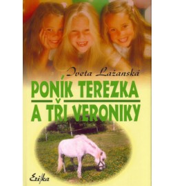 Poník Terezka a tři Veroniky