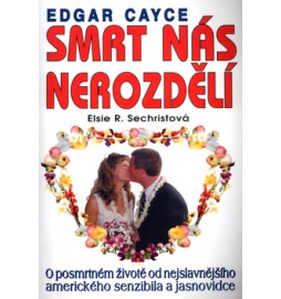 Edgar Cayce - Smrt nás nerozdělí