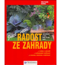 Ještě větší radost ze zahrady