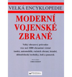 Velká encyklopedie Moderní vojenské zbraně